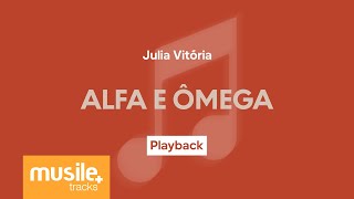 Julia Vitoria - Alfa e Ômega | Playback com Letra
