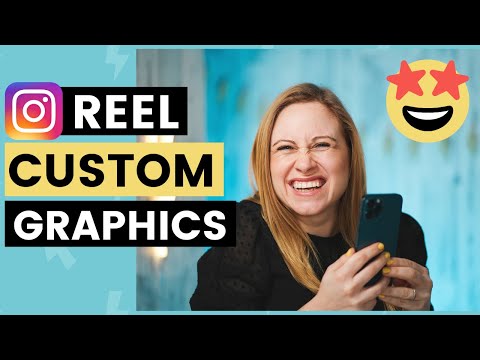 Update How to Add Custom Text and Graphics to Instagram Reels