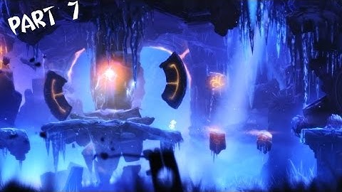 Ori and the Blind Forest Gameplay Walkthrough Part 7 — Forlorn Ruins