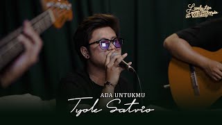 Tyok Satrio - Ada Untukmu (Lively Live at Wah!Media)