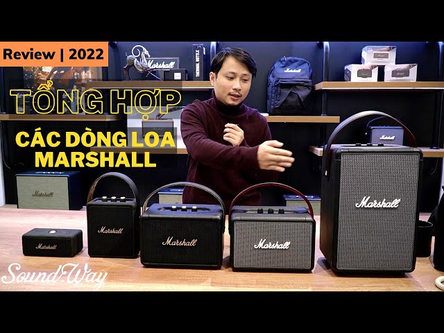 [Review] Tổng hợp các dòng loa Marshall mới nhất 2022 | Sound Way channel