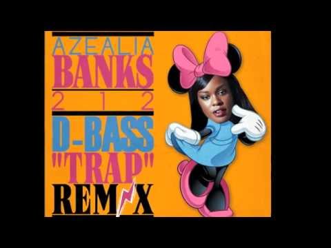♫♫ Azealia Banks - 212 (D-BASS \