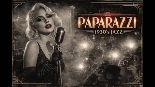 Lady Gaga  Paparazzi 1930s Jazz Style