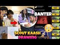 Lala Thanks Sc0ut Kaashvi 🔥 Drawing 🚨 Brutally BANTER TR Vs RNTX 😱 RNTX On Top