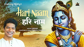 Hari Naam – Shaan | Krishna Bhakti Songs | Radha Krishna Bhajans | Krishna Devotional Songs 2025