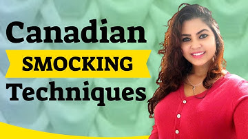 Canadian Smocking Tutorial Step By Step - Canadian Smocking Tutorial For Beginners - Must Watch!