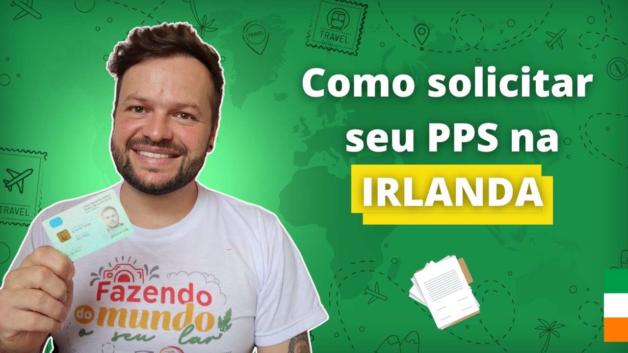 COMO TIRAR O PPS DE FORMA CORRETA NA IRLANDA - PASSO A PASSO - YouTube