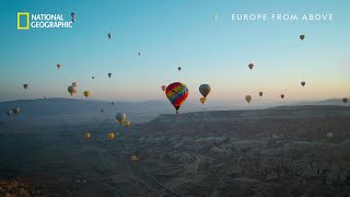 Кападокия | Европа отвисоко | National Geographic Bulgaria