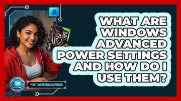 What Are Windows Advanced Power Settings And How Do I Use Them? - Your Computer Companion