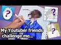 YOUTUBERS CHALLENG ME TO DRAW SOMETHING...