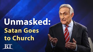 Beyond Today  Unmasked: Satan Goes to Church  Part 1