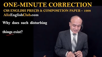 Why does such disturbing things exist | CSS Precis and Composition Paper 1998