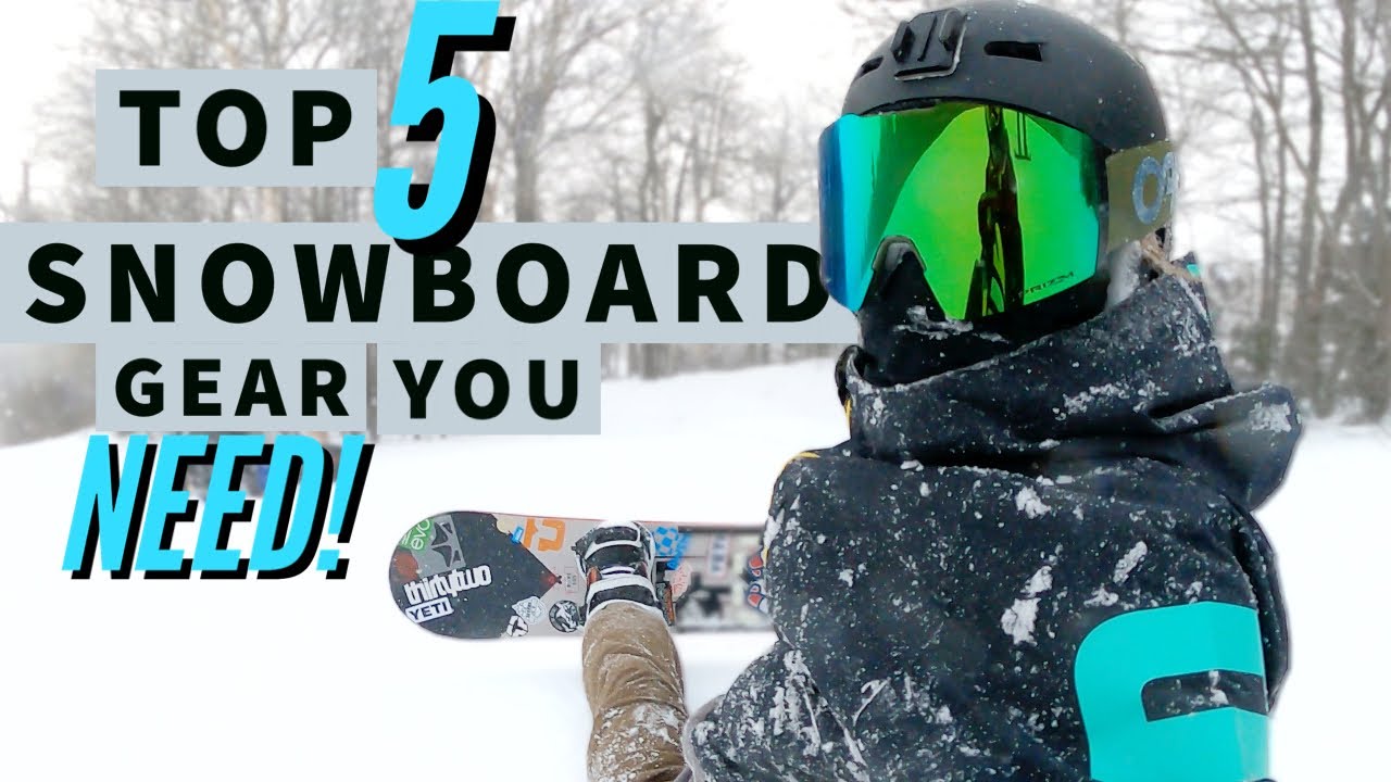 5 Snowboarding Items You NEED!