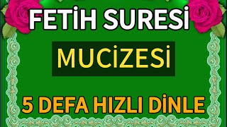 Fetih Suresi MUCİZESİ 5 Defa Hızlı Dinle - Hayırlı Kapıların Açılma Niyetine Dinleyelim🤲🏻