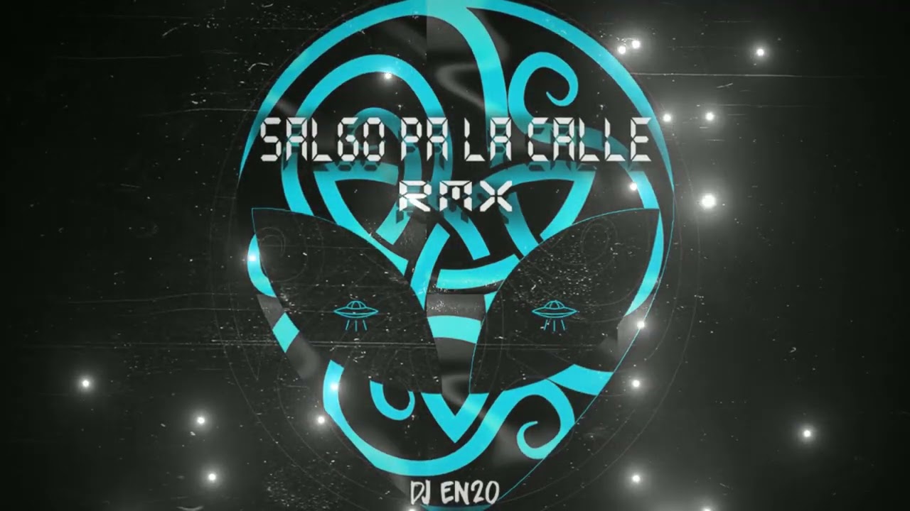 salgo pa la calle rmx dj en20 locura mix remake salgo pa la calle rmx dj en20 locura mix remake