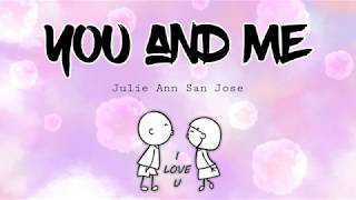 YOu and ME Song By Julie Ann SAN Jose (Lyrics)