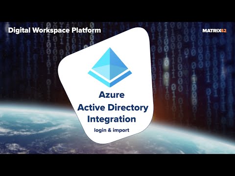 Azure Active Directory / Office365 integration with Matrix42 DWP: import & login scenario