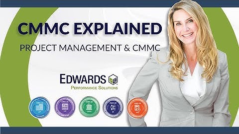 CMMC Explained: Project Management & CMMC | Edwards Performance Solutions