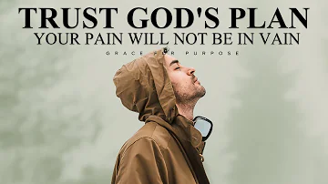 God's Plan Will Always Work Out For Your Good | Motivational and Inspirational