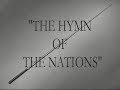 Verdi's HYMN OF THE NATIONS - Toscanini Film RESTORED