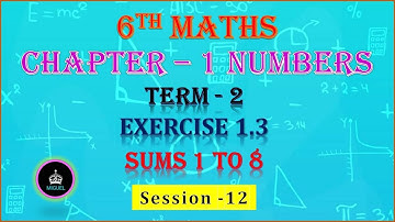 6th Std Maths Term -2 | Chapter - 1 | Numbers | Exercise 1.3 { Sums 1 to 8 } | Session - 12