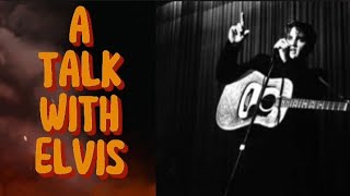 ELVIS PRESLEY * A TALK WITH ELVIS *