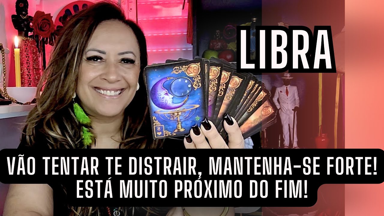 LIBRA ♎️ VÃO TENTAR TE DISTRAIR, MANTENHA-SE FORTE! ESTÁ MUITO PRÓXIMO DO FIM!