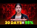 Class 12 COMEBACK Plan 😤 | Start Now &amp; Still Score 90+ 🔥