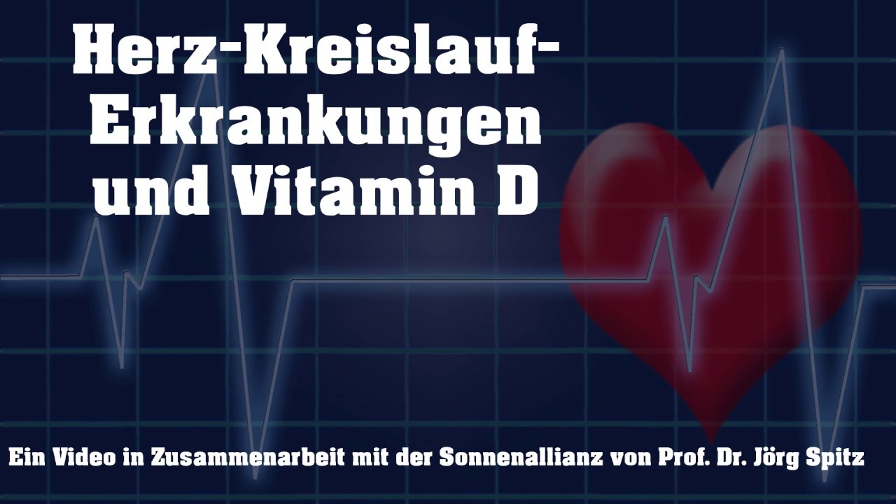 Herz Kreislauf Erkrankungen Studien Zeigen Die Wirksamkeit Von Vitamin D - 