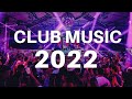 Club music mix 2023  remixes  mashups of popular songs 2022  dj dance party music remix 2022 