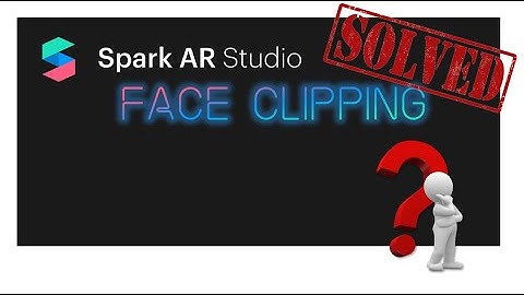 Spark AR clipping issue [solution] - when background and person or 3D image clip