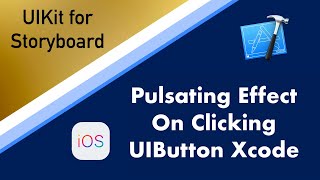 UIButton Pulsate On Click Effect | iOS App Development on Xcode 12 | UIKit Features Series #3