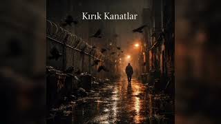 Kırık Kanatlar - Gula Mın 76 (Offical ) Üzik Şfet