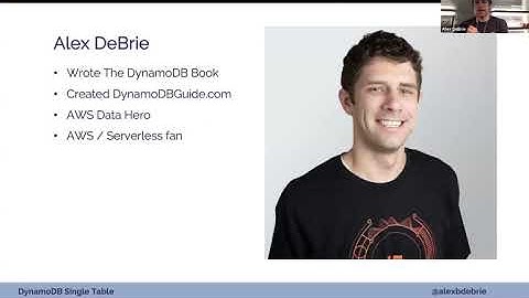 Single-Table Design with DynamoDB - Alex DeBrie, AWS Data Hero