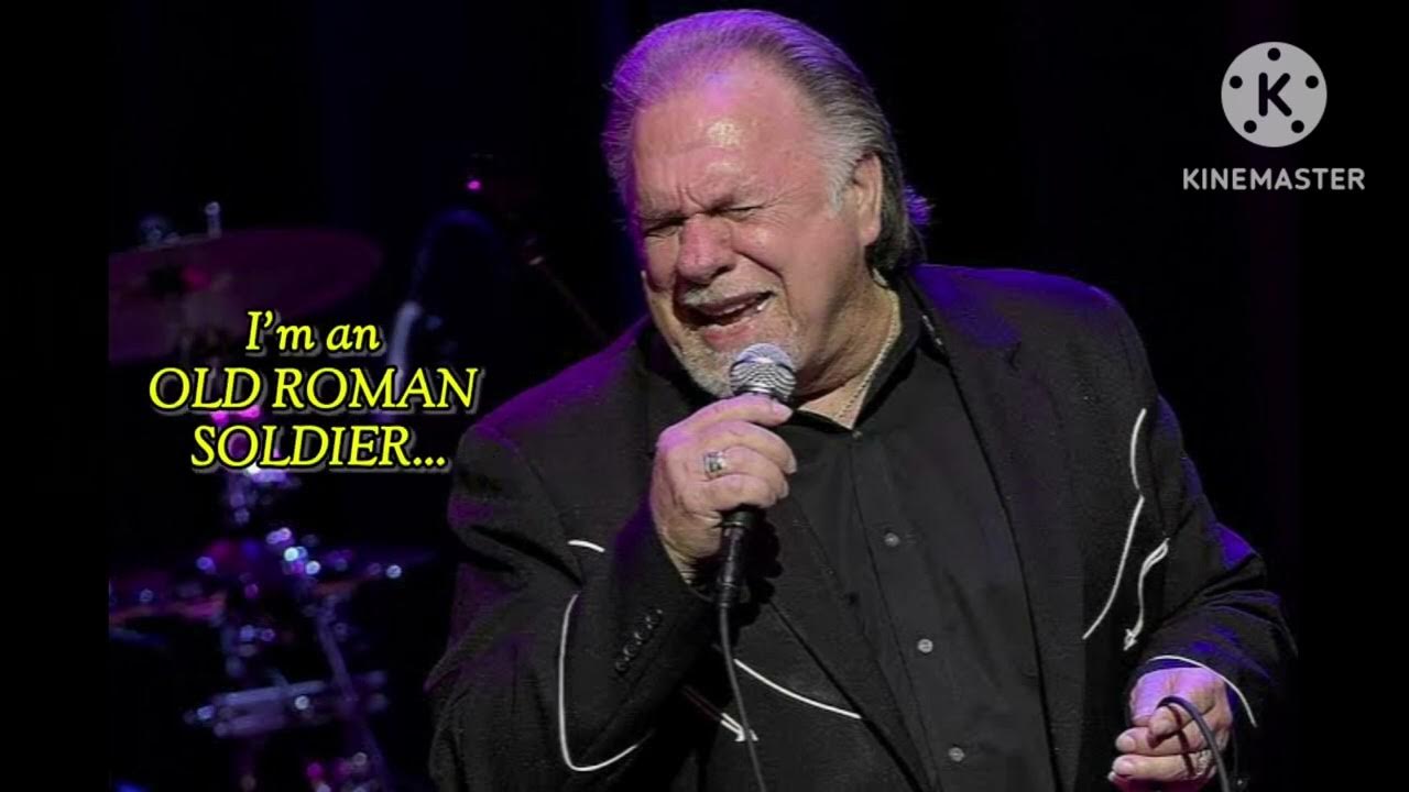Old Roman Soldier Lyrics By Gene Watson