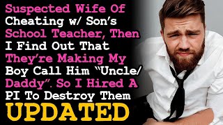 UPDATE Wife's Cheating w Son's School Teacher ~ Making My Boy Call Him Daddy RELATIONSHIP ADVICE