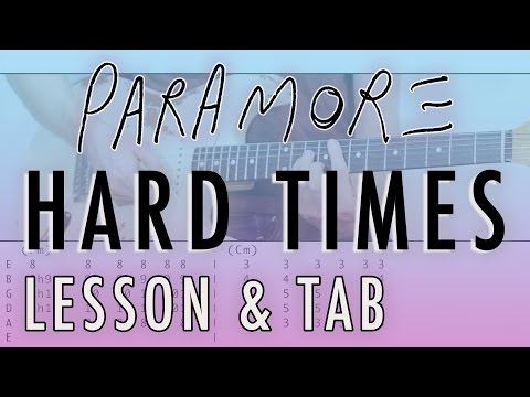 PARAMORE -Hard Times (Guitar Lesson & Tablature)
