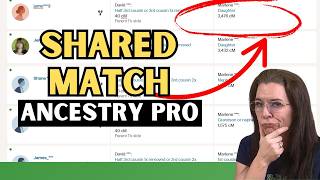 If AncestryDNA's Pro Shared Match List Is a Game Changer... How Do You Use It?