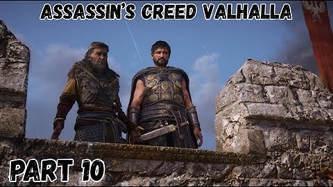 Assassin’s Creed Valhalla [Part 10] - The Kingmaker