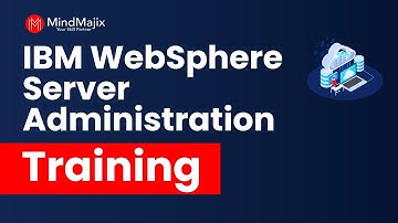 IBM WebSphere Server Administration Training | IBM WebSphere Application Server Certification Course