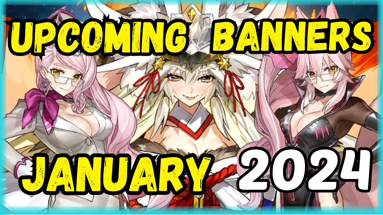  FGO UPCOMING BANNERS January 2024 YouTube