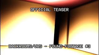 Backrooms/VHS - Found Footage #3 | OFFICIAL TEASER