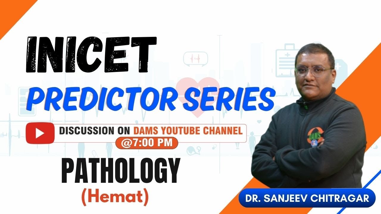 INICET Predictor Series | Pathology (Hemat) by Dr. Sanjeev Chitragar