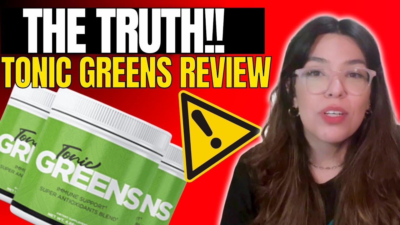 TONIC GREENS  ((⚠️THE TRUTH⚠️)) Tonic Greens Review – Tonic Greens Reviews – Tonic Greens Supplement