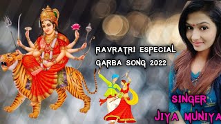 New Navratri Especial Garba Song 2022 Singer Jiya Muniya Navratri Mixing Song