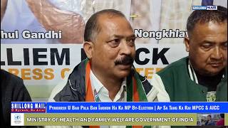Pynkhreh U Bah Pala Ban Ïakhun Ha Ka MP By-Election | Ap Sa Tang Ka Rai MPCC &amp; AICC