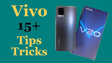 Vivo V20 15+ Tips and Tricks