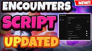 [NEW] Encounters Script | Overpowered Script | Infinite Stats