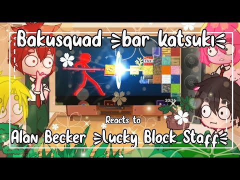 Bakusquad Bar Katsuki Reacts To Alan Becker Lucky Block Staff Full Video||Gachaclub||BnhaMha