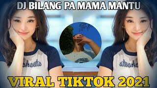 DJ BILANG PA MAMA MANTU||viral tiktok 2021 [RAHMAD FAUZI RMX]